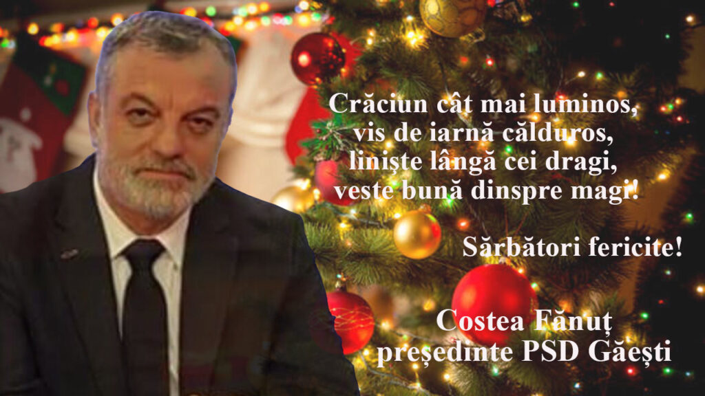 Mesajul președintelui PSD Găești cu ocazia sărbătorilor de iarnă