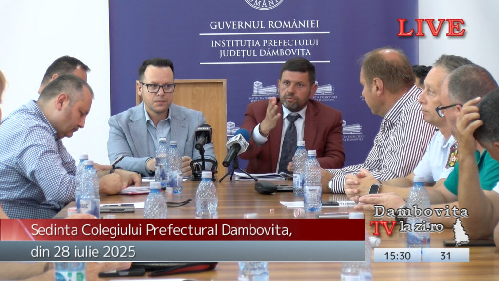 Sedinta Colegiului Prefectural Dambovita, din 28 iulie 2025
