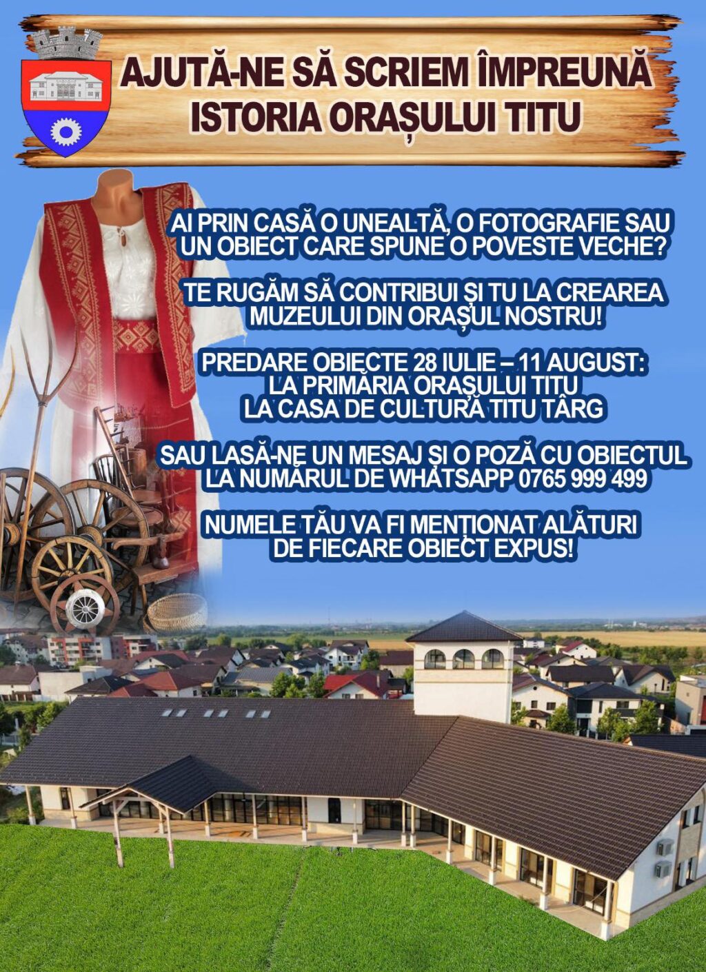 CONTRIBUIE ȘI TU, LA VIITOAREA EXPOZIȚIE MUZEALĂ DIN TITU!