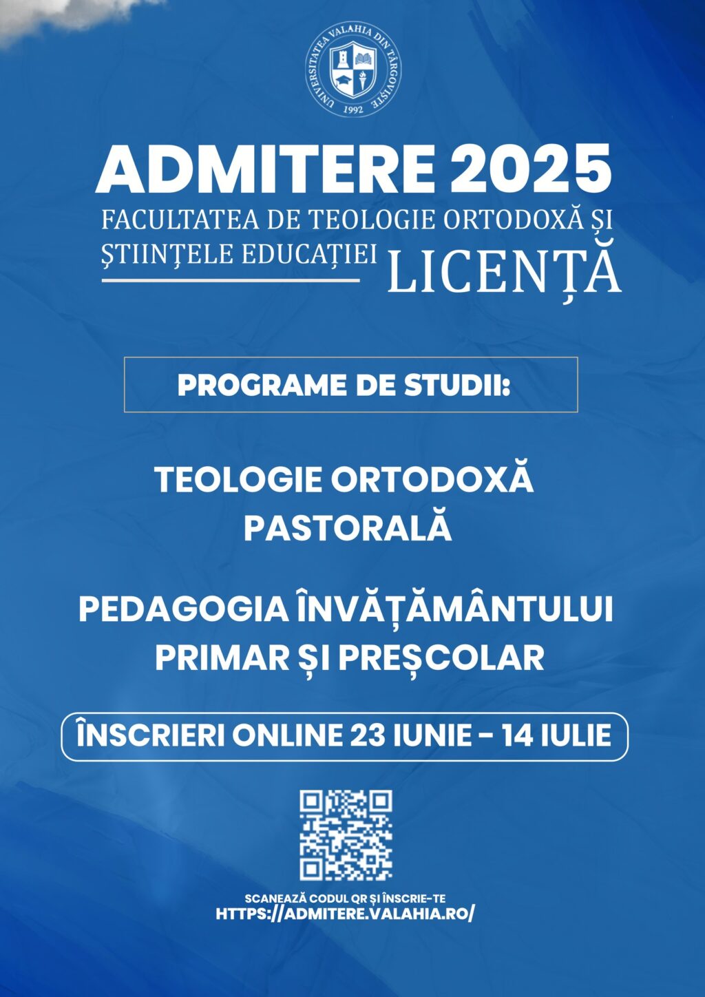 FACULTATEA DE TEOLOGIE ORTODOXĂ ȘI ȘTIINȚELE EDUCAȚIEI DIN CADRUL UNIVERSITĂȚII „VALAHIA” DIN TÂRGOVIȘTEDESFĂȘOARĂ CONCURS DE ADMITERE PENTRU ANUL UNIVERSITAR 2025-2026